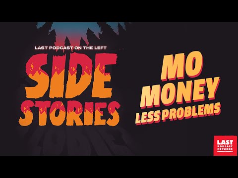 Side Stories: Mo Money Less Problems