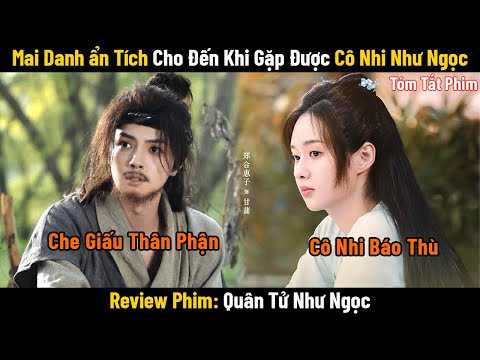 Review Phim: Quân Tử Như Ngọc (Pretty Boy) 君子如玉 | Full | Phim Cổ Trang