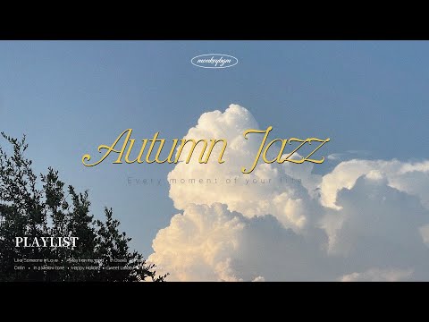 [Playlist] 가을아 빨리와🩵 설렘 가득한 가을 감성 재즈플리 / Autumn Jazz Instrumental Music