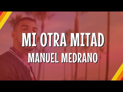 Manuel Medrano – Mi Otra Mitad (Lyric Video) | CantoYo