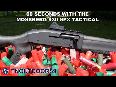 60 SECONDS with the MOSSBERG 930 SPX TACTICAL