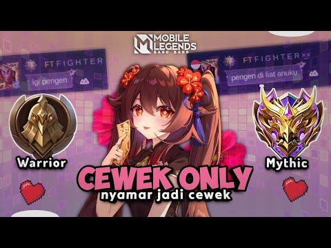Namatin Mobile Legends tapi Menyamar Jadi Cewek Only