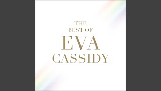 Over The Rainbow (The Best Of Eva Cassidy)