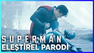 SUPERMAN (2025) - ELEŞTİREL PARODİ