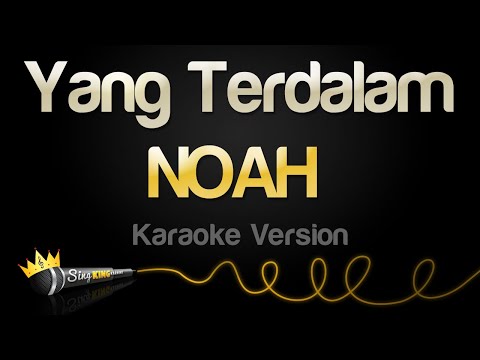 NOAH – Yang Terdalam (Karaoke Version)