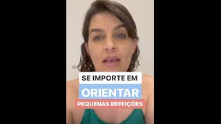 SE IMPORTE EM ORIENTAR PEQUENAS REFEIÇÕES  -  NutriSutil