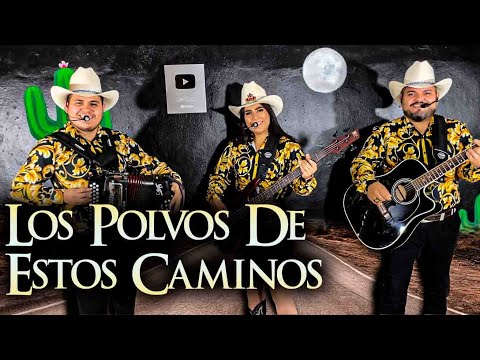 Los Polvos De Estos Caminos