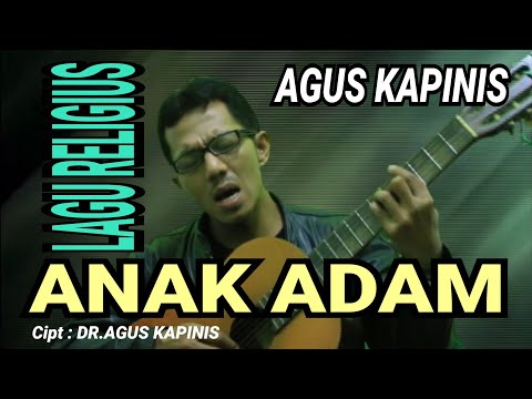Anak adam DR AGUS KAPINIS