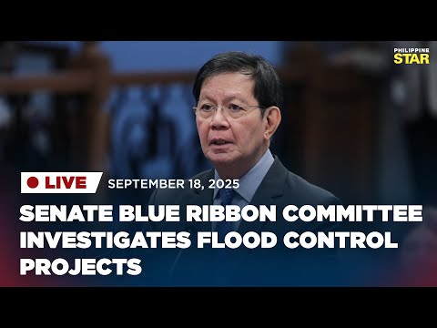 LIVESTREAM: Senate Blue Ribbon Committee investigates flood control projects (September 18, 2025)