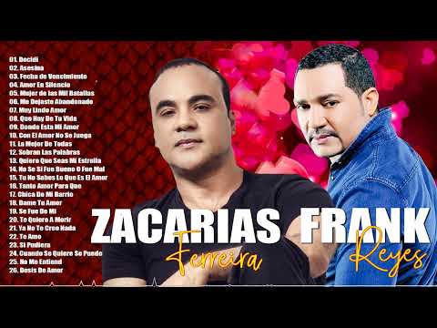 30 GRANDES CANCIONES ZACARÍAS FERREÍRA FRANK REYES-ZACARÍAS FERREÍRA FRANK REYES SUS MEJORES ÉXITOS