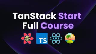 TanStack Start Full Course 2025 | Become a TanStack Start Pro in 1 Hour