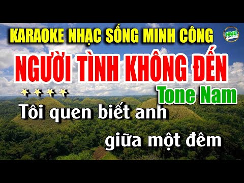 Karaoke Nhạc Trữ Tình Tone Nam Dễ Hát | Nhạc Vàng BOLERO Tuyển Chọn – NGƯỜI TÌNH KHÔNG ĐẾN