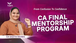 Eagles CA Final Mentorship Program | CA Final 2026 Aspirants – Don't Miss This Opportunity!