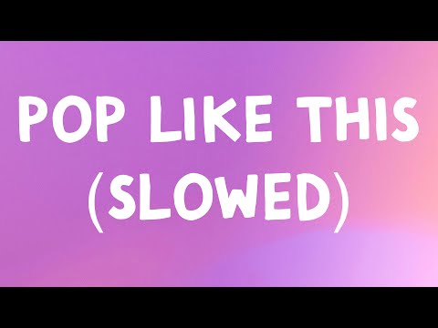 Prodbycpkshawn - Pop like this Pt. 2 (Slowed)(Lyrics)