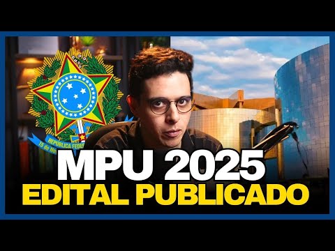 CONCURSO MPU 2025 l Edital publicado! 152 vagas + CR e inicial de até R$ 13,9 mil