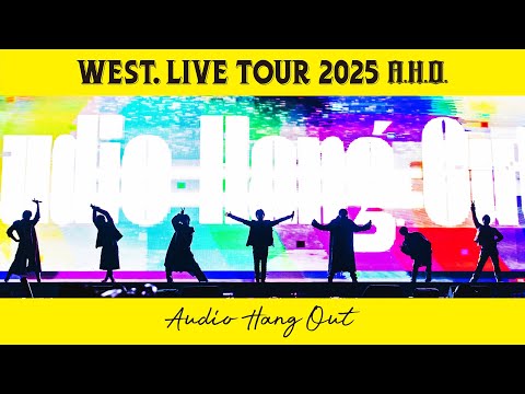 WEST. - Blu-ray & DVD「WEST. LIVE TOUR 2025 A.H.O. -Audio Hang Out-」Digest