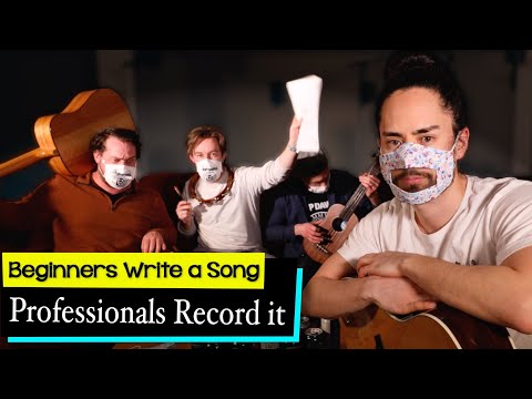 Beginners Write A Song Professionals Record It