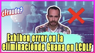 ¿Fraude? Exhiben error en la eliminación de Guana en La Casa de los Famosos México