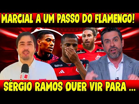 🔥⚡MARTIAL ACEITOU A PROPOSTA DO FLAMENGO! SÉRGIO RAMOS VEM AI NO MENGÃO ? DE LA CRUZ É FORA DO JOGO!