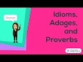 Exploring Idioms, Adages, and Proverbs