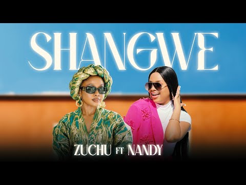 Zuchu Ft Nandy - Shangwe (Official Music Video)