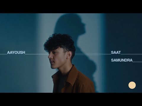 Aayoush - Saat Samundra | Official Music Video