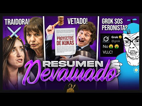 La Derrota en el Congreso, la Traición de Villarruel y el Veto de Milei | Resumen Devaluado