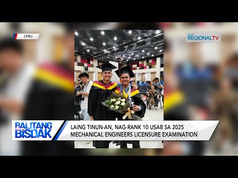 Balitang Bisdak: Estorya sa kalampusan sa rank 1 ug 10 sa Mechanical Engineers Licensure Exam, bida