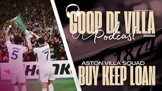 🔥 Aston Villa 2025/26 Squad: BUY, KEEP or LOAN? | Coop De Villa Podcast