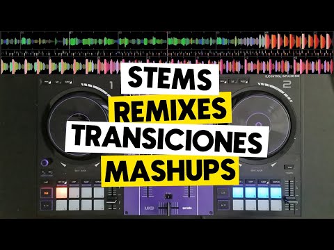 ¡CLASE COMPLETA! COMO HACER REMIXES, MASHUPS CON STEMS, TRANSICIONES Y MAS.