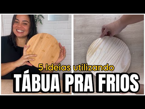 5 IDEIAS DE DECORAÇÃO UTILIZANDO TÁBUA PRA FRIOS