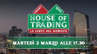 House of Trading: Luca Discacciati e Pietro Di Lorenzo al duello