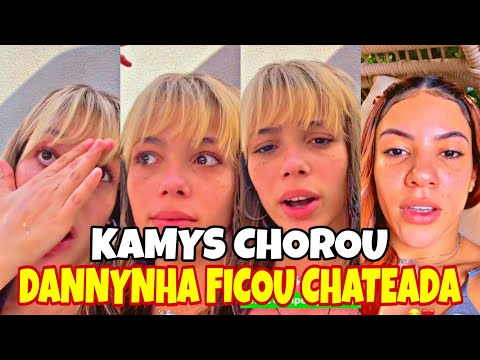 KAMYLINHA APARECEU CHORANDO MUITO😱 DANNYNHA MUITO CHATEADA COM ISSO💔