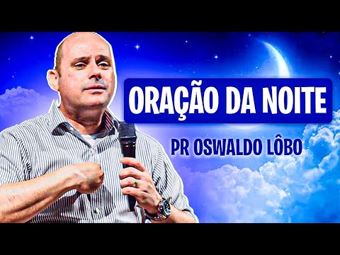 ORAÇÃO FORTE da NOITE (27/04) - ELIMINANDO O INIMIGO DA SUA VIDA!