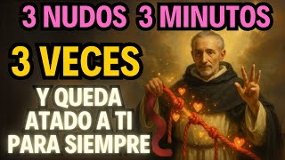 3 NUDOS, 3 MINUTOS 3 VECES… y queda ATADO A TI  para SIEMPRE (No tiene vuelta atras)