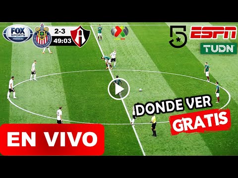 Chivas Vs Atlas EN VIVO Hoy X Canal 5 X TUDN Resumen Guadalajara V ...