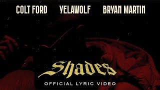 Colt Ford and Bryan Martin - Shades (feat. Yelawolf) [Official Lyric Video]