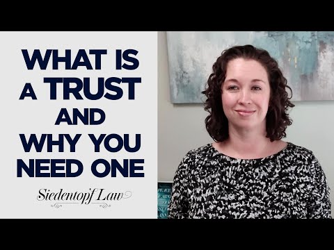 What is a Trust and Why Do You Need One?