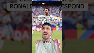 MESSI SCORES HATTRICK. RONALDO MUST RESPOND ⏰  #football #worldcup2026 #messi #ronaldo