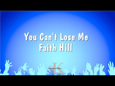 You Can’t Lose Me – Faith Hill (Karaoke Version)