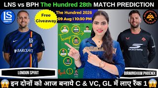 LNS vs BPH Today Match Prediction | LNS vs BPH Dream11 Prediction | The Hundred 2026 Match 28