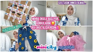 DEV OKUL HAZIRLIĞIMIZ, MİNİCİTY ALIŞVERİŞİM, MİHRA’NIN ÖĞRETMENİ İLE GÖRÜŞTÜK, ÇOK DUYGUSALIM