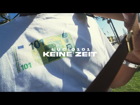 Lucio101 - Keine Zeit (prod. by Sonus030 & Yung Moji)