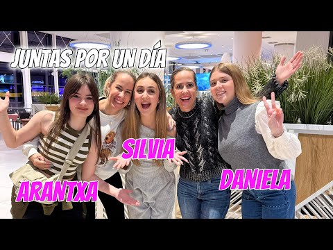 NOS REENCONTRAMOS CON SILVIA SANCHEZ DANIELA GO Y ARANTXA después de 3 AÑOS sin VERNOS