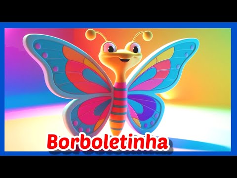 Borboletinha  ♫ Música Infantil - Canções para Crianças - Desenho Animado - Clipe Infantil