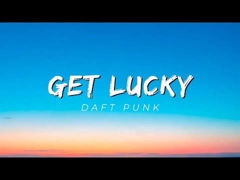 [1 Hour] Daft Punk - Get Lucky (Lyrics) ft. Pharrell Williams, Nile Rodge