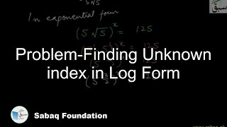 Problem-Finding Unknown index in Log Form