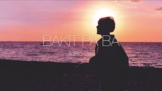 JinHo Bae - Bakit Pa Ba 