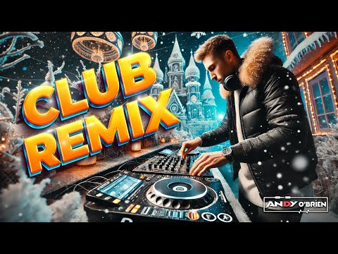 🔥 DJ Party Winter Mix 2025 🎶 Ultimate Remixes & Dance Mashups for Parties (Andy O'Brien)