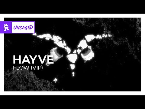 hayve - Flow (VIP) [Monstercat Release]